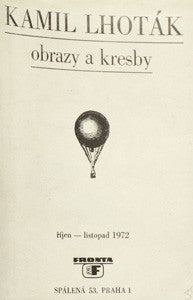 1972. Galerie Fronta; říjen – listopad. František Dvořák; Václav Sivko.