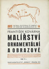 KOVÁRNA; FRANTIŠEK: MALÍŘSTVÍ ORNAMENTÁLNÍ A OBRAZOVÉ. - 1934. Edice Ars sv. 14.