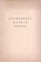 DRDA; JAN: ZACHRÁNĚNÍ MATĚJE ŘEZÁČE. - 1940. Podpis autora; il. JAN SLÁDEK; úprava JOSEF HOCHMAN.