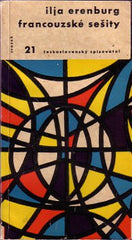 ERENBURG; ILJA: FRANCOUZSKÉ SEŠITY. - 1959. Otázky a názory sv. 21. Obálka JAN KUBÍČEK; úprava ZDENEK SEYDL. /60/