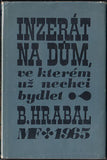 HRABAL; BOHUMIL: INZERÁT NA DŮM; VE KTERÉM UŽ NECHCI BYDLET. - 1965. 1. vyd. Obálka JIŘÍ ŠALAMOUN. Kafkárna; Divní lidé; Ingot a ingoti; Krásná Poldi ... /60/