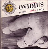 OVIDIUS: PÍSNĚ LÁSKY A ŽALU. - 1965. Klub přátel poezie. /60/