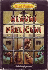 POLÁČEK; KAREL: HLAVNÍ PŘELÍČENÍ. - 1956. Obálka VÁCLAV PÁTEK. /60/