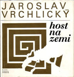 VRCHLICKÝ; JAROSLAV: HOST NA ZEMI. - 1966. Klub přátel poezie.