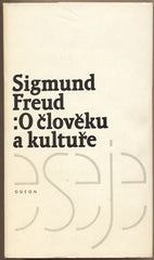 FREUD; SIGMUND: O ČLOVĚKU A KULTUŘE. - 1990. Eseje sv.1.