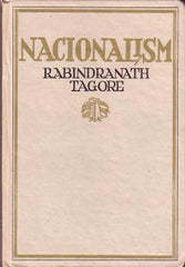 TAGORE; RABINDRANATH: NACIONALISM. - 1921. Thákur; Rabíndranáth. /nacionalismus; Indie/