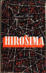 HRUBÍN; FRANTIŠEK: HIROŠIMA. - 1948. Obálka FRANTIŠEK HUDEČEK. 1. vyd. Podpis autora. /60/