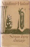 HOLAN; VLADIMÍR: STROM KŮRU SHAZUJE. - 1979. Ilustrace VLADIMÍR KOMÁREK.