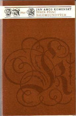 KOMENSKÝ; JAN AMOS: PÍSEŇ PÍSNÍ ŠALOMOUNOVÝCH. - 1983. Ilustrace JIŘÍ SVOBODA.