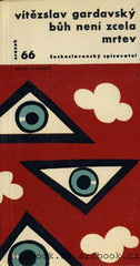 GARDAVSKÝ; VÍTĚZSLAV: BŮH NENÍ ZCELA MRTEV. - 1967. Otázky a názory sv. 66.