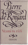 RONSARD; PIERRE DE: VEZMI TU RŮŽI. - 1974. Ilustrace ZDEŇKA KREJČOVÁ.