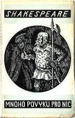 SHAKESPEARE; WILLIAM: MNOHO POVYKU PRO NIC. - 1928.