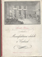 KLÍMA; ARNOŠT: MANUFAKTURNÍ OBDOBÍ V ČECHÁCH. - 1955.