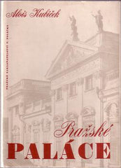 KUBÍČEK; ALOIS: PRAŽSKÉ PALÁCE. - 1946. Edice Umělecké památky. /architektura; památky/