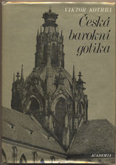 KOTRBA; VIKTOR: ČESKÁ BAROKNÍ GOTIKA. - 1976. JAN SANTINI-AICHL; fotografie ALEXANDR PAUL. /architektura/