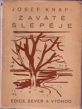 1929. Obálka VOJTĚCH SEDLÁČEK. Podpis autora. Edice Sever a východ sv. 35. /sklad/