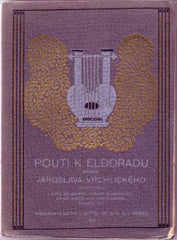VRCHLICKÝ; JAROSLAV: POUTÍ K ELDORADU. - 1921.