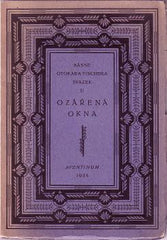 FISCHER; OTOKAR: OZÁŘENÁ OKNA. - 1925. Úprava SVATOPLUK KLÍR. Aventinum sv. 105. /sklad/