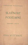 ZATLOUKAL; JAROSLAV: SLAVNOST PODZIMNÍ. - 1930. Podpis autora. 4 sv. Mladé Moravy. /sklad/