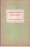 MARCHA; JAROSLAV: ČTYŘI LOUKY. - 1940. Frontispic F. BÍLKOVSKÝ. VI. sv. Nové knihovny poesie MKS. Podpis autora. /sklad/