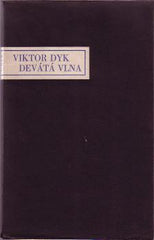 DYK; VIKTOR: DEVÁTÁ VLNA. - 1931. Kresba CYRIL BOUDA. /sklad/