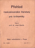 STANĚK; JOSEF: PŘEHLED ČESKOSLOVENSKÉ LITERATURY PRO KNIHOVNÍKY. - 1932. Podpis autora. Občanská knihovna sv. 86/7. /sklad/