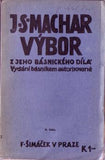 MACHAR; J. S.: VÝBOR Z JEHO BÁSNICKÉHO DÍLA. - (1912).