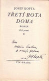 KOPTA; JOSEF: TŘETÍ ROTA DOMA. I. a II. díl. - 1934. 1935. Obálka a il. FRANTIŠEK JANOUŠEK. Podpis autora. /sklad/