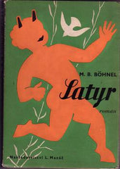 BÖHNEL; M. B.: SATYR. - 1936. Obálka JAROSLAV ŠVÁB; úprava A. V. HRSKA; nakl. L. Mazáč. /sklad/sv/
