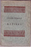 NĚMEČEK; ZDENĚK: KÁTINKA. - 1936. Obálka JINDŘICH ŠTYRSKÝ.