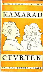 CHESTERTON; G. K.: KAMARÁD ČTVRTEK. - 1926. Kuncíř.