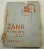KOBLIC; PŘEMYSL: ŽÁNR FOTOGRAFIE VÝJEVŮ. - 1931. Fotoknihovna Karpo; sv. 1. Techniky; dokumentární  fotografie.