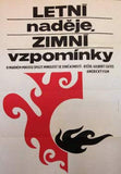 LETNÍ NADĚJE; ZIMNÍ VZPOMÍNKY.  - 1974. JAROŠ.