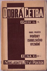 POLÁČEK; KAREL: POVÍDKY ISRAELSKÉHO VYZNÁNÍ. - 1926. 1. vyd. Dobrá četba sv. 11.