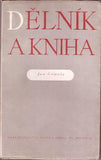 GRMELA; JAN: DĚLNÍK A KNIHA. - 1944. 1. vyd. Obálka MUZIKA. Podpis autora. 'Knihy o knihách' /sklad/