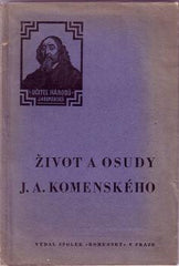 KARAS; FRANTIŠEK; STREJČEK; KAREL: ŽIVOT A OSUDY J. A. KOMENSKÉHO.  - (1935). Spolek 'Komenský' /sklad/