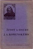 KARAS; FRANTIŠEK; STREJČEK; KAREL: ŽIVOT A OSUDY J. A. KOMENSKÉHO.  - (1935). Spolek 'Komenský' /sklad/