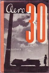 ELSTNER; F.A.: AERO 30 HP. - 1935. Obálka FRANTIŠEK MUZIKA; foto mj. JAN LUKAS. /technika/