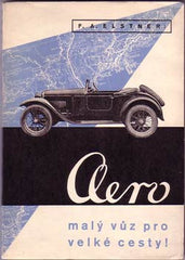 ELSTNER; F.A.: AERO MALÝ VŮZ PRO VELKÉ CESTY. - 1933-1934. /technika/