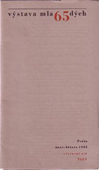 VÝSTAVA MLADÝCH 65. - 1965. Katalog výstavy. /60/