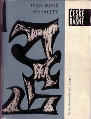 DIVIŠ; IVAN: MORALITY. - 1963. 1. vyd. Frontispis ALENA JIRAVOVÁ. České básně sv. 227. /poezie/60/1/