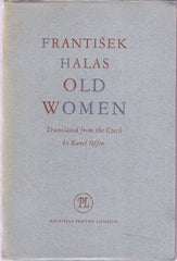 HALAS; FRANTIŠEK: OLD WOMEN. - Editions poetry London.