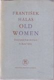 HALAS; FRANTIŠEK: OLD WOMEN. - Editions poetry London.