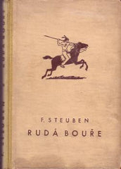 STEUBEN; F.: RUDÁ BOUŘE. - 1938.