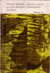 SÚČASNÉ SLOVENSKÉ VÝTVARNÉ UMENIE. - 1966. Katalog výstavy.