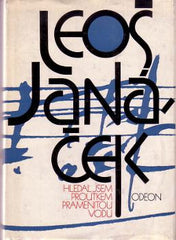 JANÁČEK; LEOŠ: HLEDAL JSEM PROUTKEM PRAMENITOU VODU. - 1982. 1. vyd.