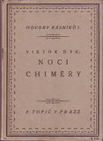 DYK; VIKTOR: NOCI CHIMÉRY. - 1917. 1. vyd. Úprava M. KALÁB. Hovory básníků sv. I.