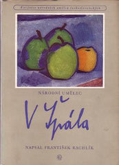 Špála - RACHLÍK; FRANTIŠEK: NÁRODNÍ UMĚLEC VÁCLAV ŠPÁLA. - 1955. Knižnice národních umělců československých.