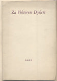 ZA VIKTOREM DYKEM. - 1938. Frontispis JOSEF HOCHMAN. /Dyk/