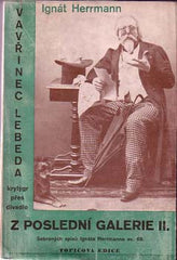 HERRMANN; IGNÁT: Z POSLEDNÍ GALERIE; II. - 1939. Sebrané spisy Ignáta Herrmanna díl XLIX.